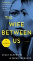 The wife between us  Cover Image