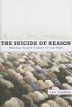 The suicide of reason : radical Islam's threat to the enlightenment  Cover Image