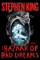 The bazaar of bad dreams : [stories]. Cover Image
