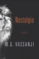 Nostalgia :  a novel. Cover Image