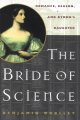 The bride of science : romance, reason, and Byron's daughter  Cover Image