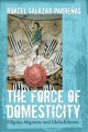 The force of domesticity Filipina migrants and globalization  Cover Image