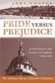 Pride versus prejudice : Jewish doctors and lawyers in England, 1890-1990  Cover Image