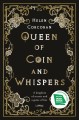 Queen of coin and whispers : a kingdom of secrets and a game of lies  Cover Image
