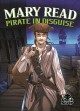 Mary Read : pirate in disguise  Cover Image