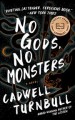 No gods, no monsters : a novel  Cover Image