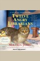 Twelve angry librarians Cover Image