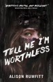 Tell me I'm worthless  Cover Image