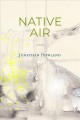 Native air : a novel  Cover Image