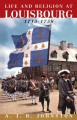 Life and religion at Louisbourg, 1713-1758 Cover Image