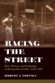 Racing the street : race, rhetoric, and technology in Metropolitan London, 1840-1900  Cover Image