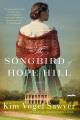 The songbird of Hope Hill : a novel  Cover Image