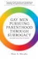 Gay men pursuing parenthood through surrogacy : reconfiguring kinship  Cover Image