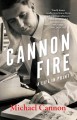 Cannon fire : a life in print. Cover Image