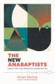 The new Anabaptists : practices for emerging communities  Cover Image